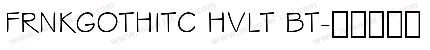 FRNKGOTHITC HVLT BT字体转换